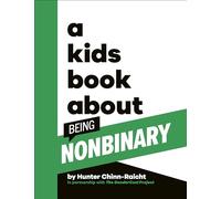 Hunter Chinn-Raicht A Kids Book About Being Non-Binary (Copertina rigida)