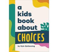 A Kids Book About Choices