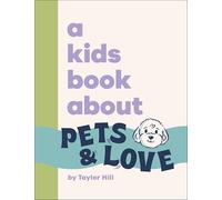 A Kids Book About Pets & Love