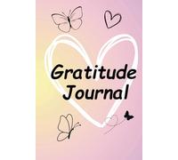 A Kids Gratitude Journal: Inspiring Prompts to Nurture Daily Thankfulness and Gratitude