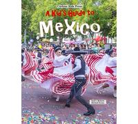 A Kid's Guide to Mexico