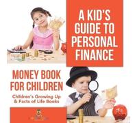 A Kid's Guide to Personal Finance - Money Book for Children Children (Tascabile)