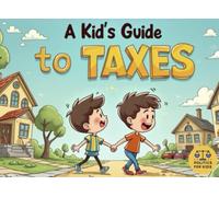 A Kids Guide To Taxes: Taxes might seem confusing, but this fun and simple guide helps kids understand why they matter!