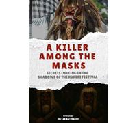 A Killer Among the Masks: Secrets Lurking in the Shadows of the Kukeri Festival