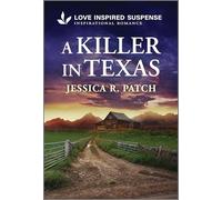 A Killer in Texas: A Bodyguard Protector Inspirational Suspense Romance