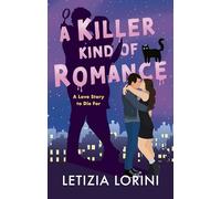 A Killer Kind of Romance : A small-town, steamy romance with a deadly twist