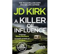 A Killer of Influence (DCI Logan Crime Thrillers, 20)