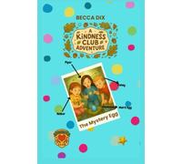 A Kindness Club Adventure: The Mystery Egg: Book 2