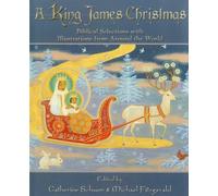 A King James Christmas: Biblical Selections With Illustrations from Around the World