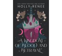 A Kingdom of Blood and Betrayal