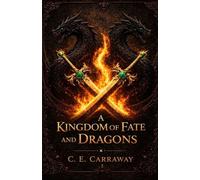 A Kingdom of Fate and Dragons: 1