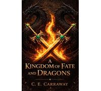 A Kingdom of Fate and Dragons: 1