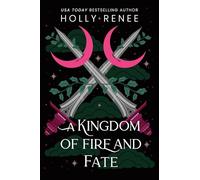 A Kingdom of Fire and Fate