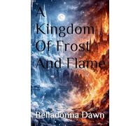 A Kingdom Of Frost And Flame: 1