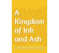 A Kingdom of Ink and Ash