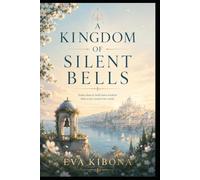A KINGDOM OF SILENT BELLS