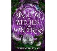 A Kingdom of Witches and Wanderers: 3