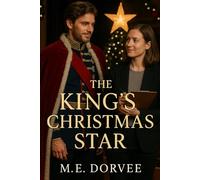 A King's Christmas Star: A Hallmark ROM-COM Inspired Novel