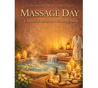 A KIRA KANDI PROJECT PRESENTS: MASSAGE DAY: A Mindful Reflection Coloring Book