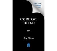 A Kiss Before the End