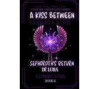 A Kiss Between Midnight & Dawn: Sephoroth's Return
