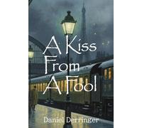 A Kiss From a Fool