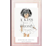 A Kiss from a Prose