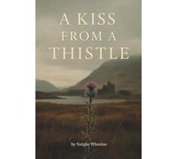 A kiss from a Thistle: Uncovering the Forgotten Layers of Scotland's Past