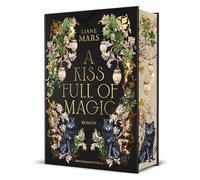A Kiss full of Magic: Magische Fantasy voller Liebe mit Gestaltwandlern und Hexen | Schmuckausgabe
