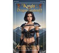 A Knight of the Dragon Academy 2