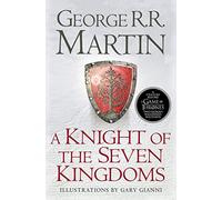 A knight of the seven kingdoms: Being the Adventures of Ser Duncan the Tall, and his Squire, Egg: The gripping Sunday Times bestselling historical fantasy fiction book