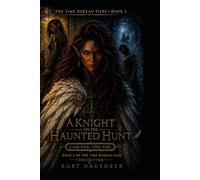A Knight On The Haunted Hunt: Case File: TDG-512C: 3
