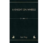 A Knight on Wheels