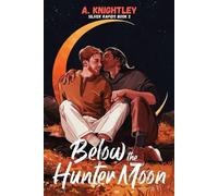 A Knightley Below the Hunter Moon (Tascabile) Silver Rapids