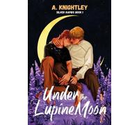 A Knightley Under the Lupine Moon (Tascabile) Silver Rapids