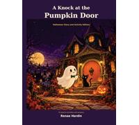 A Knock at the Pumpkin Door: Halloween Story and Activity Edition
