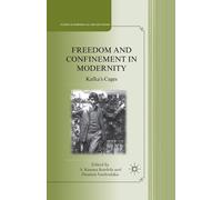 A. Kordela D. Vardoulakis Freedom and Confinement in Modernity (Tascabile)