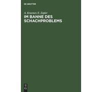 A Kraemer E Zepler Im Banne des Schachproblems (Copertina rigida)