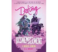 A L Brody Dating & Dismemberment (Tascabile) Mating and Monsters