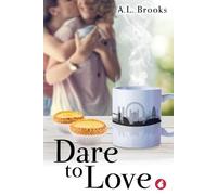 A L Brooks Dare to Love (Tascabile)
