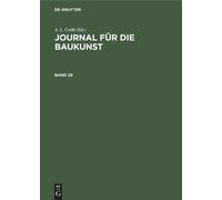 A. L. Crelle Journal Für Die Baukunst. Band 29 (Copertina rigida)