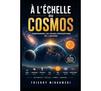 À l’Échelle du Cosmos: Comprendre les vraies proportions de l’Univers