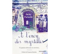 À L’ENCRE DES MYRTILLES : UN GAMIN ARDENNAIS SE SOUVIENT…