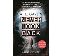 A.L. Gaylin Never Look Back (Tascabile)