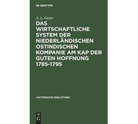 A L Geyer Das Wirtschaftliche System Der Niederländischen Ost (Copertina rigida)