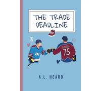 A L Heard The Trade Deadline (Tascabile)