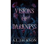 A.L. Jackson Visions of Darkness (Tascabile) Darkness