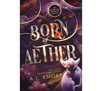 A L Knorr Born of Aether (Copertina rigida) Elemental Origins