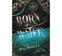 A L Knorr Born of Water (Copertina rigida)