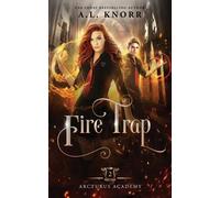 A L Knorr Fire Trap (Tascabile) Arcturus Academy